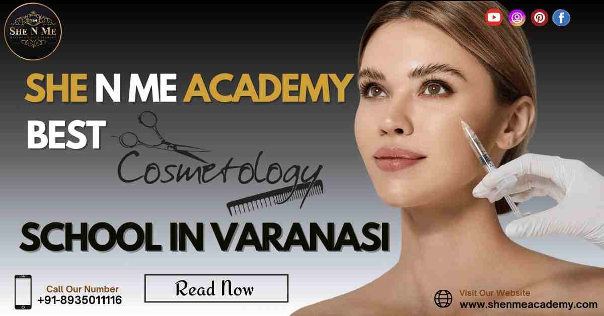 Cosmetology School Varanasi