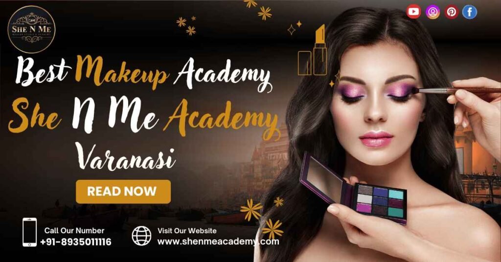 Best Makeup Academy in Varanasi